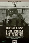BATALLAS DE LA PRIMERA GUERRA MUNDIAL - VOL 3